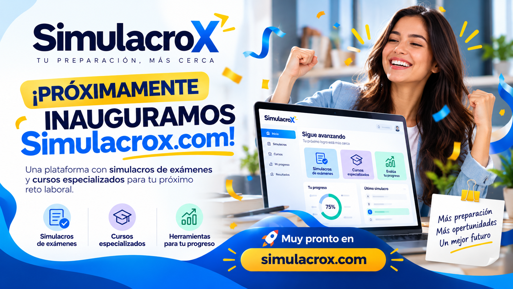 Próximamente inauguramos SimulacroX.com: simulacros de exámenes y cursos especializados para tu próximo reto laboral.